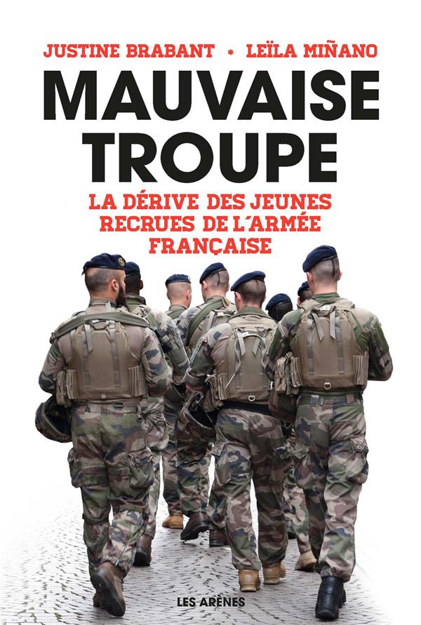 Mauvaise troupe. La dérive des jeunes recrues de l'armée française
