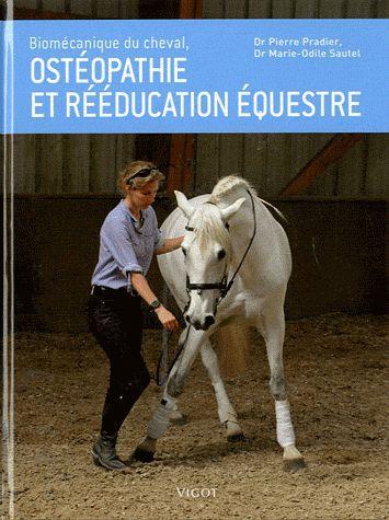 Biomécanique du cheval, ostéopathie et rééducation équestre