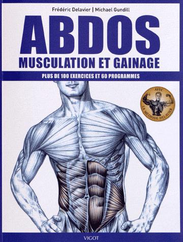 Abdos : musculation et gainage. Plus de 100 exercices et 60 programmes