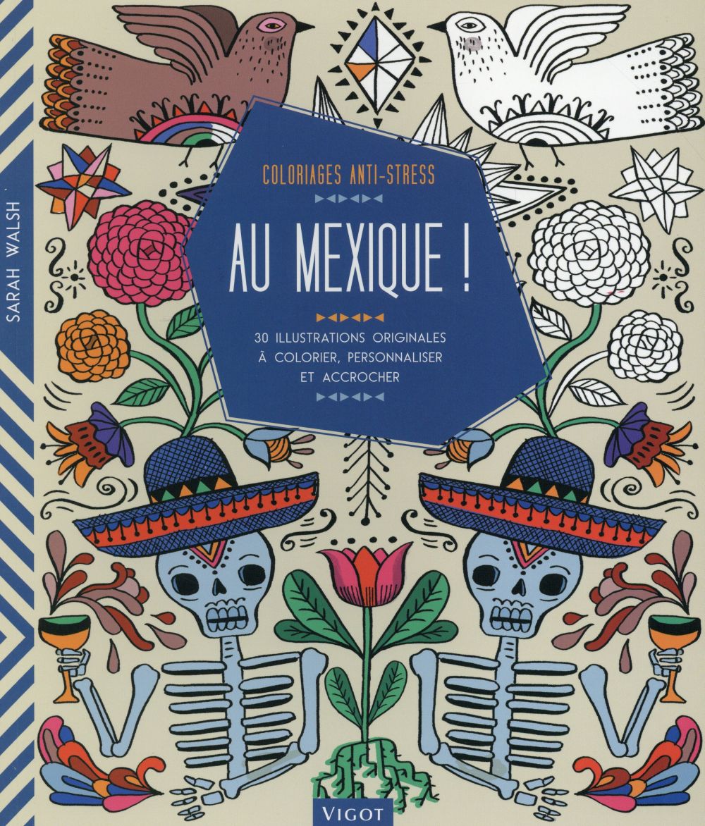 Au Mexique ! 30 illustrations originales à colorier, personnaliser et accrocher