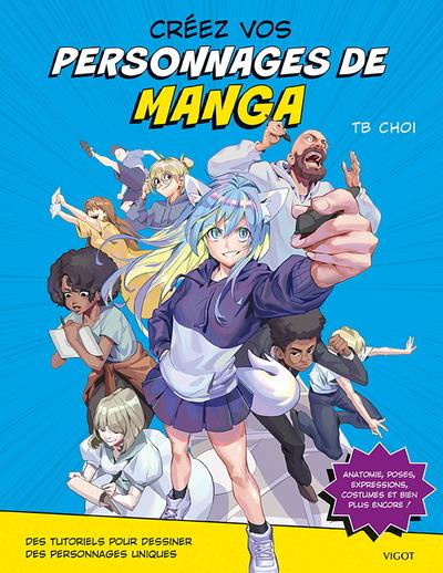 Créez vos personnages de manga. Des tutoriels pour dessiner des personnages uniques