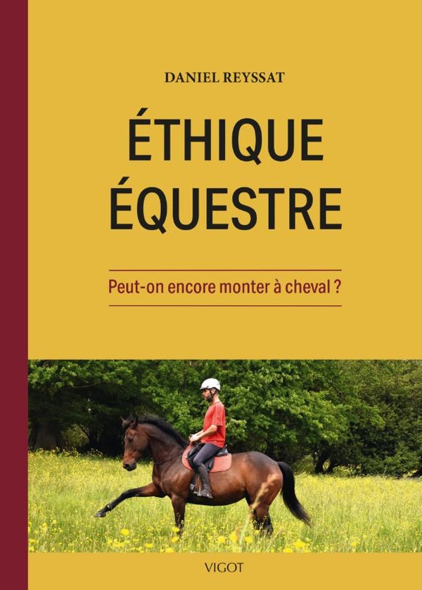 Ethique équestre. Peut-on encore monter à cheval ?