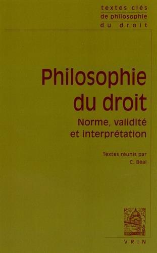 Philosophie du droit norme validite et interprétation