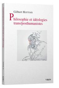 Philosophie et ideologies trans/posthumanistes