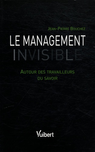 Le management invisible. Autour des travailleurs du savoir