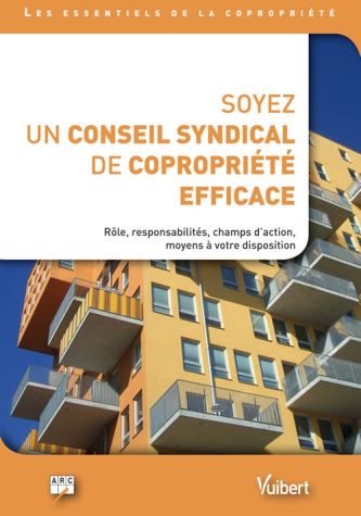 Soyez un conseil syndical de copropriéte efficace
