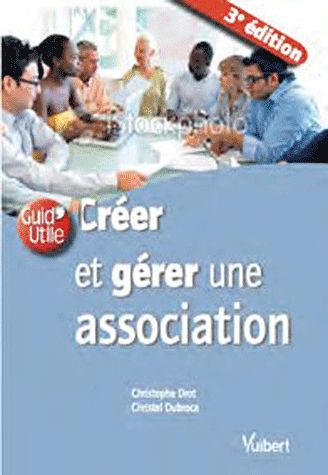 CREER ET GERER UNE ASSOCIATION