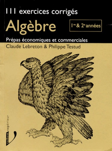 Algèbre / 111 exercices corrigés
