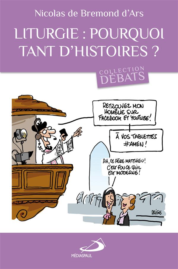 Liturgie : pourquoi tant d'histoires ?