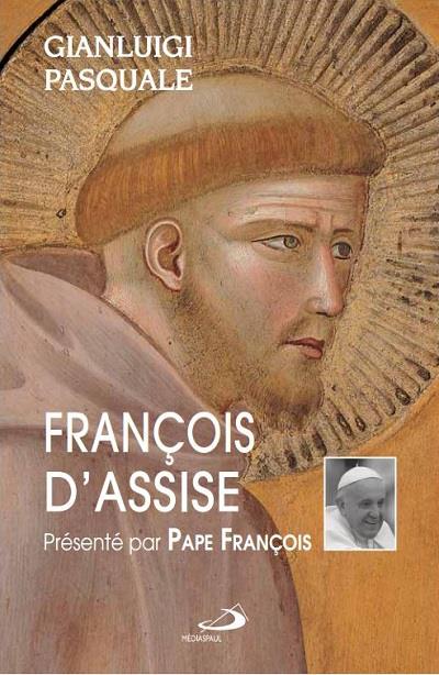 François d'Assise. A l'aube d'une existence joyeuse