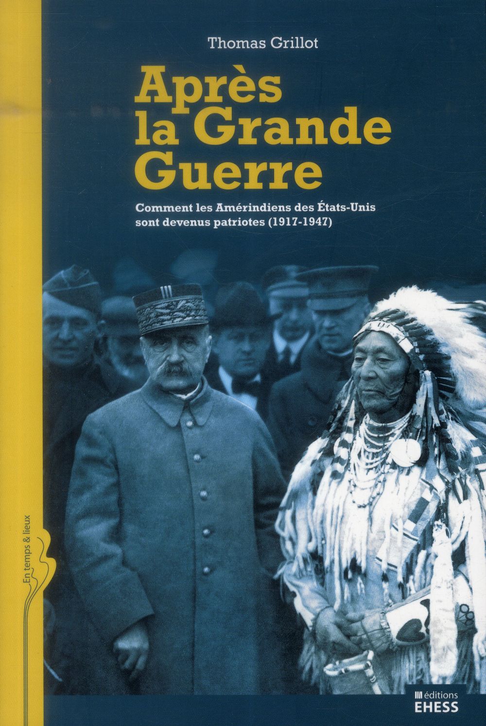 Après la Grande Guerre. Comment les Amérindiens des Etats-Unis sont devenus patriotes (1917-1947)