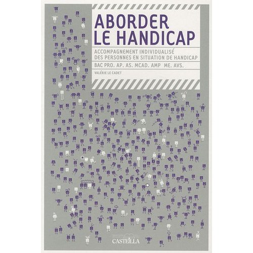 Aborder le handicap. Accompagnement individualisé des personnes en situation de handicap