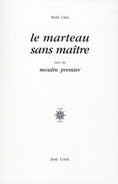Le marteau sans maître. suivi de Moulin premier
