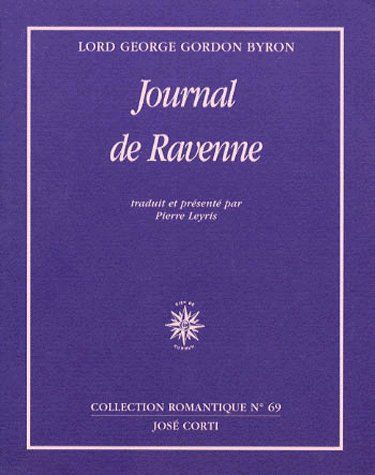 Journal de Ravenne. accompagné de Pensées détachées. et suivi de Journal de Céphalonie et de Missolo