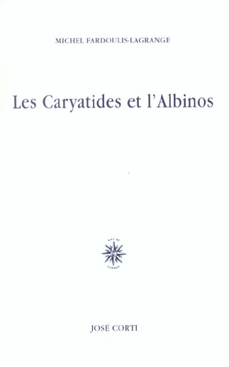 Les Caryatides et l'Albinos