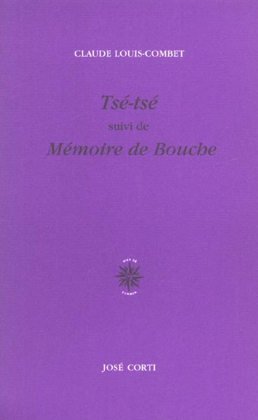 Tsé-tsé suivi de Mémoire de Bouche