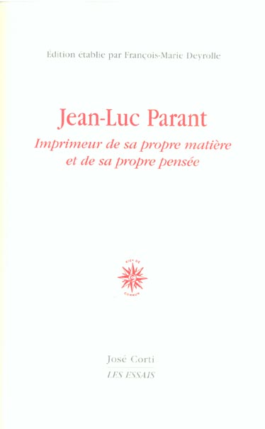 Jean-Luc Parant. Imprimeur de sa propre matière et de sa propre pensée