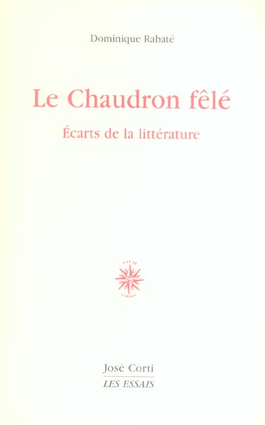 Le Chaudron fêlé. Ecarts de la littérature