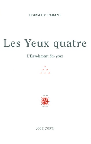 Les yeux quatre. L'Envolement des yeux
