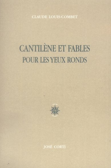 Cantilènes et fables pour les yeux ronds