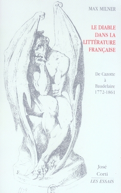 Le Diable dans la littérature française. De Cazotte à Baudelaire 1772-1861