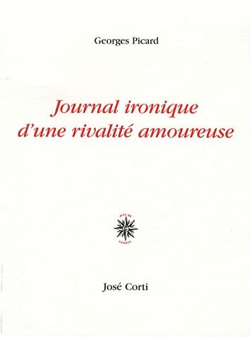Journal ironique d'une rivalité amoureuse