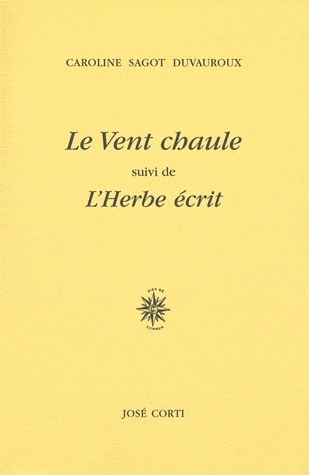 Le Vent chaule suivi de L'Herbe écrit