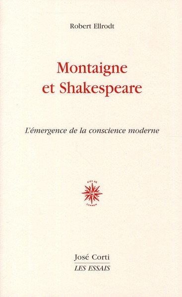 Montaigne et Shakespeare. L'émergence de la conscience moderne