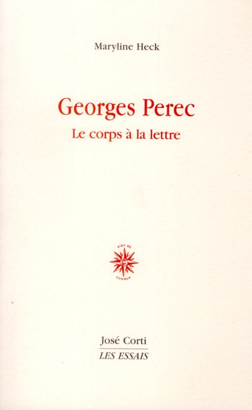 Georges Perec. Le corps à la lettre