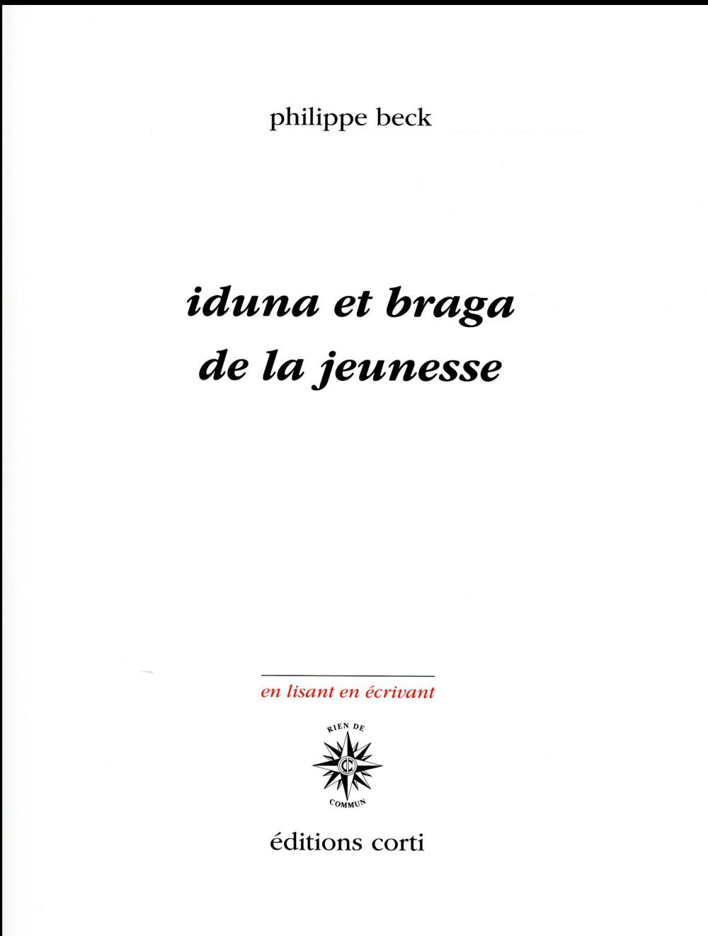 Iduna et Braga. De la jeunesse