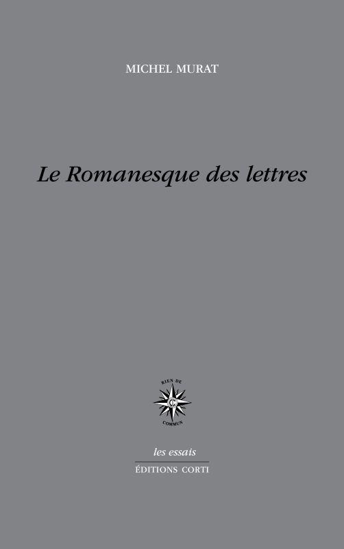 Le romanesque des lettres