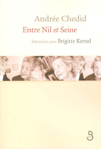 Entre Nil et Seine. Entretiens avec Brigitte Kernel