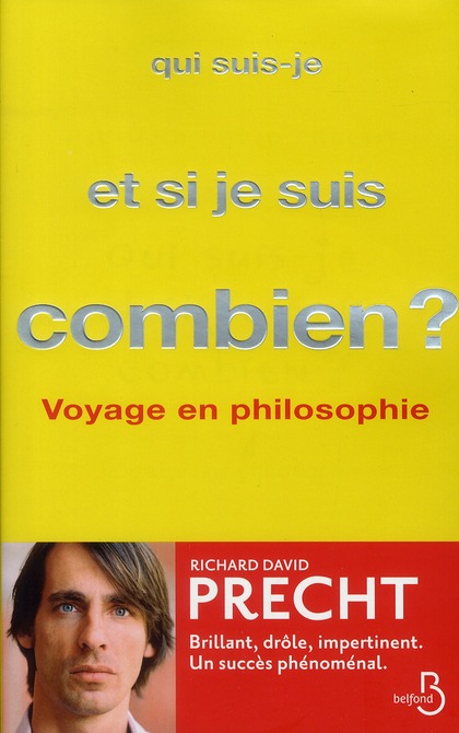 Qui suis-je et, si je suis, combien ? Voyage en philosophie