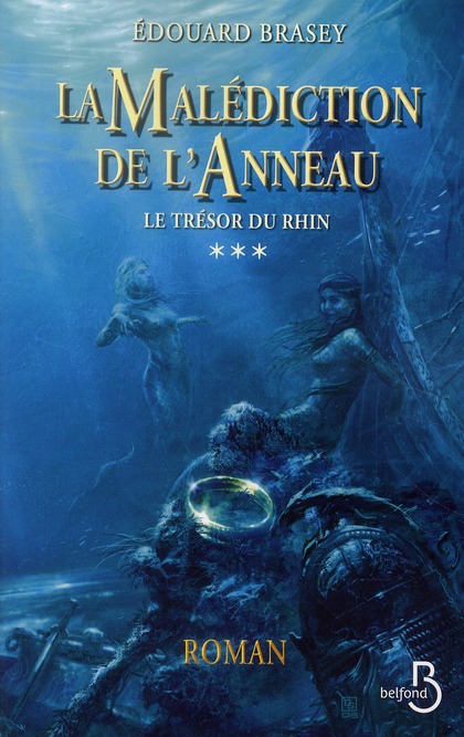 La Malédiction de l'Anneau Tome 3 : Le Trésor du Rhin