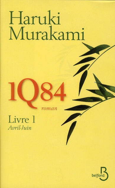 1Q84 Tome 1 : Avril-Juin
