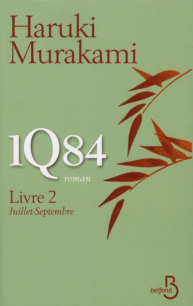 1Q84 Tome 2 : Juillet-Septembre