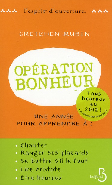 Opération bonheur. Une année pour apprendre à chanter, ranger ses placards, se battre s'il le faut,