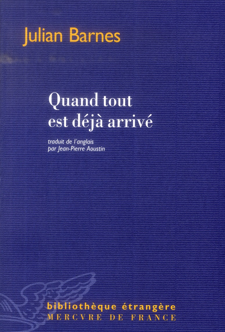 Quand tout est déjà arrivé