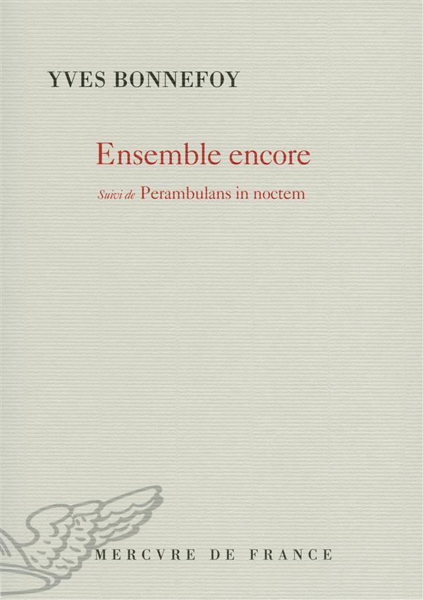 Ensemble encore. Suivi de Perambulans in noctem