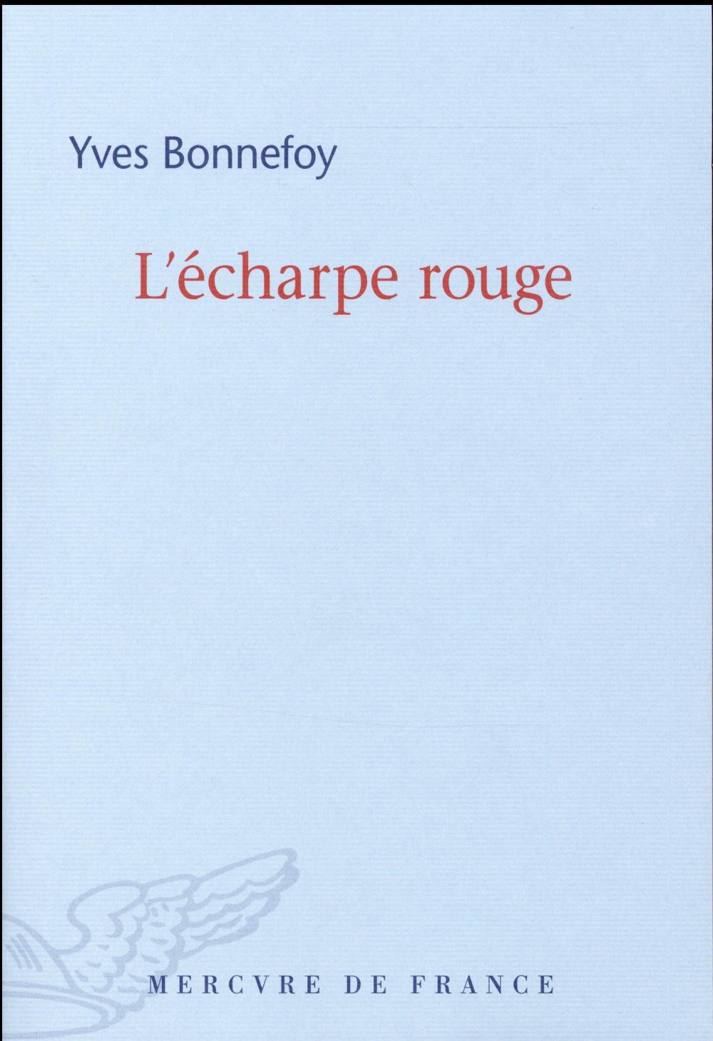L'écharpe rouge. Suivi de Deux scènes et notes conjointes
