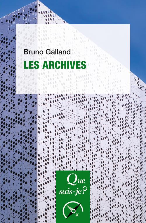 Les archives. 2e édition actualisée