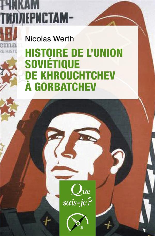 Histoire de l'Union soviétique de Khrouchtchev à Gorbatchev (1953-1991) - 5e édition