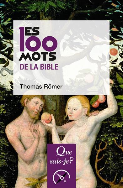 Les 100 mots de la Bible. 3e édition