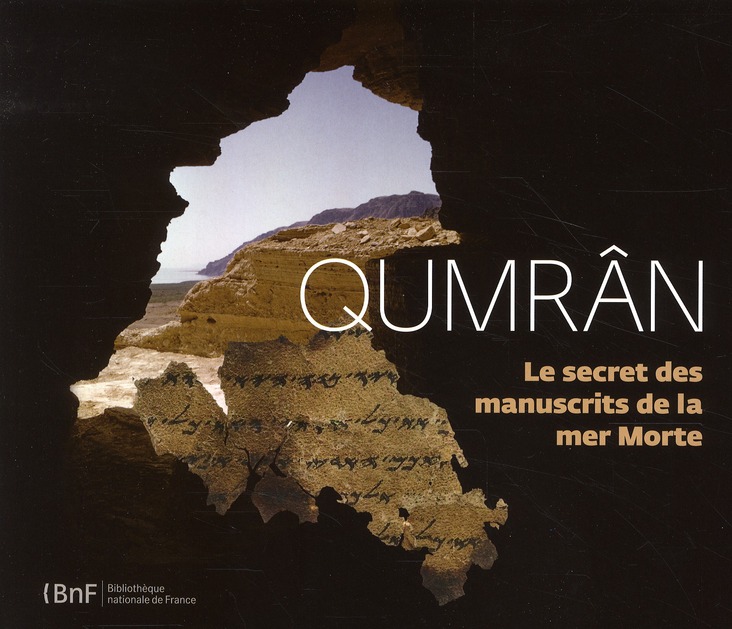 Qumrân. Le secret des manuscrits de la mer Morte