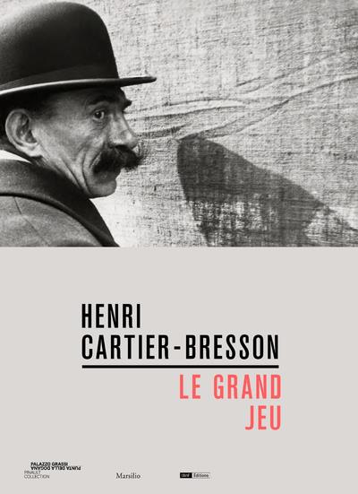 Henri Cartier-Bresson. Le grand jeu, Edition français-anglais-italien