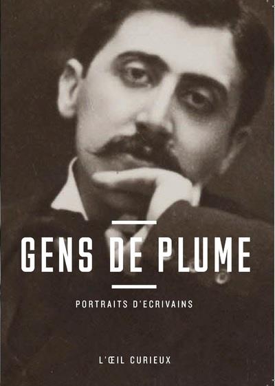 Gens de plume. Portraits d'écrivains