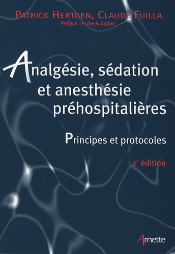 Analgésie, sédation et anesthésie préhospitalières. 2e édition