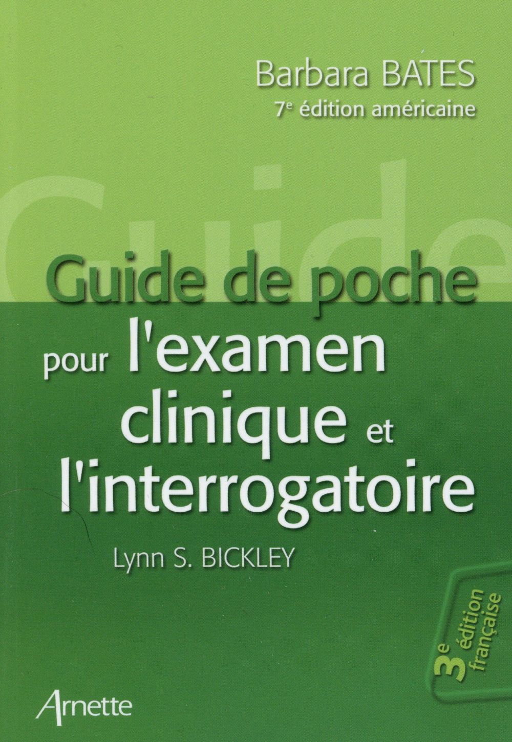 Guide de poche pour l'examen clinique et l'interrogatoire. 3e édition