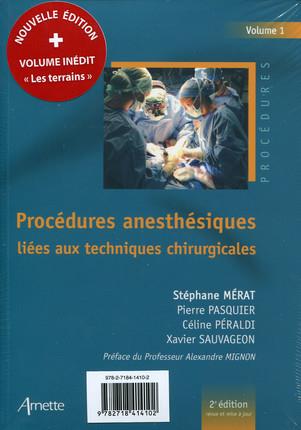 PROCEDURES ANESTHESIQUES LIEES AUX TECHNIQUES CHIRURGICALES ET AUX TERRAINS V1 V2 - VOLUME 1 VOLUM