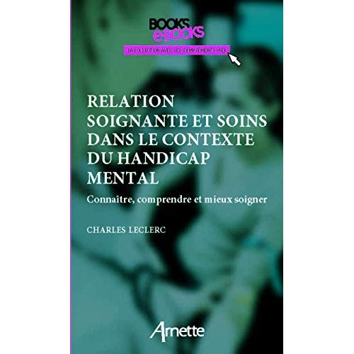 Soins et handicap mental. Relation soignante et prise en charge